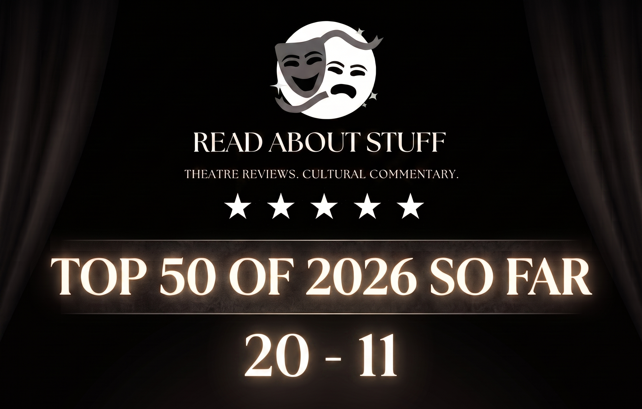 Read About Stuff's 2026 Theatre Top 50 (So Far!): 20 - 11
